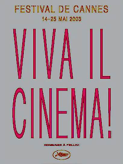 2003 год. Постер 2003 года отличался минимализмом. Его украсила надпись «Да здравствует кино!»