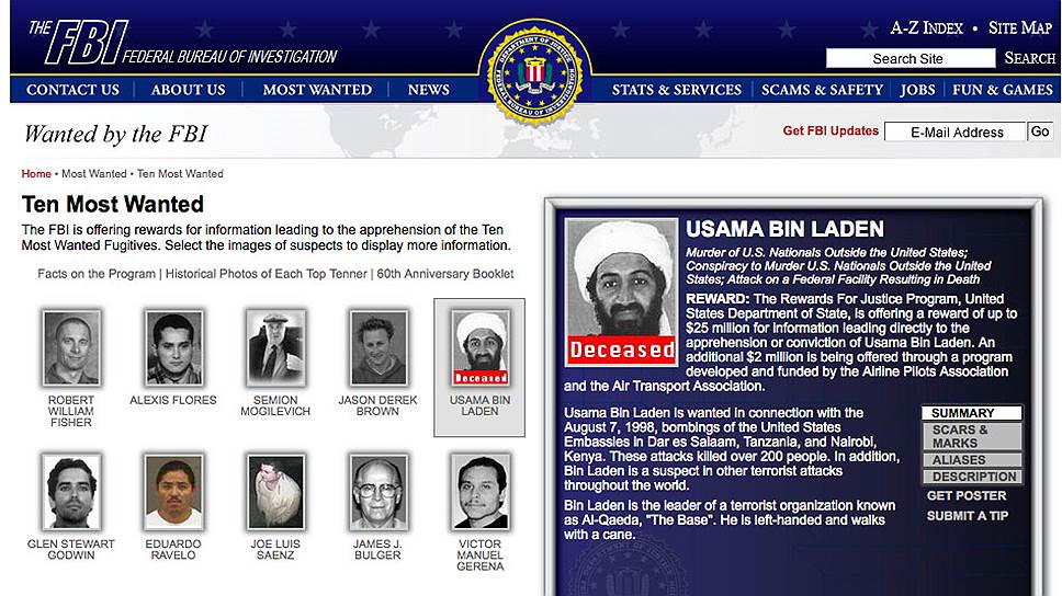 После терактов в Кении и Танзании в 1998 году, ответственность за которые взяла на себя группировка, связанная с «Аль-Каидой», ФБР включило бен Ладена в список «десяти самых опасных разыскиваемых преступников»