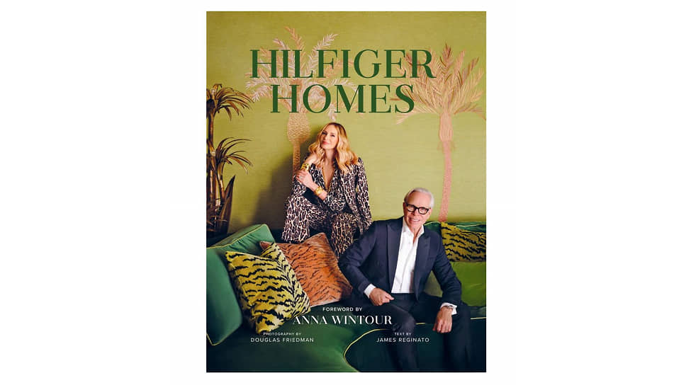 Томми Хилфигер, Ди Оклеппо Хилфигер «Hilfiger Homes». Vendome Press, 2025