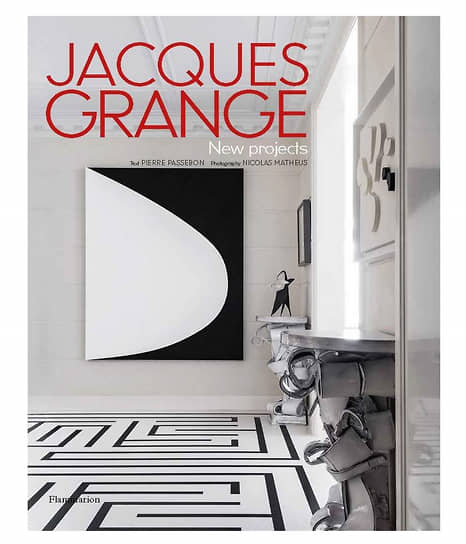Обложка книги Jacques Grange: New Projects