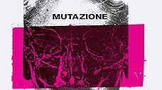 Mutazione: Italian Electronic & New Wave Underground 1980-1988